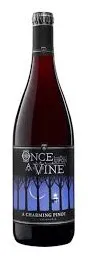 Bottle of Once Upon a Vine A Charming Pinotwith label visible